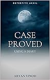 Case proved using a diary: Detective Akhil (Detective Akhil Series) Case proved using a diary: Detective Akhil (Detective Akhil Series)