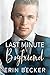 Last Minute Boyfriend