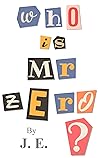Book cover for Who Is Mr. Zero?