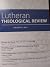 Lutheran Theological Review...