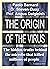 The Origin of the Virus: The hidden truths behind the microbe that killed millions of people