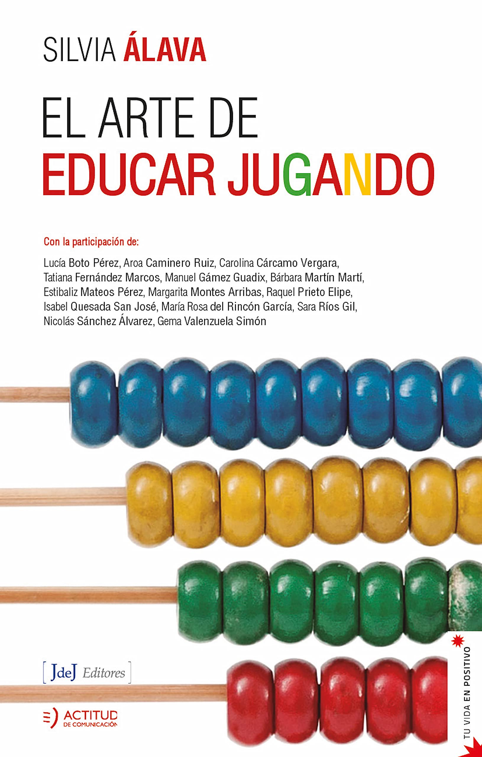 El arte de educar jugando (Tu vida en positivo) (Spanish Edition)