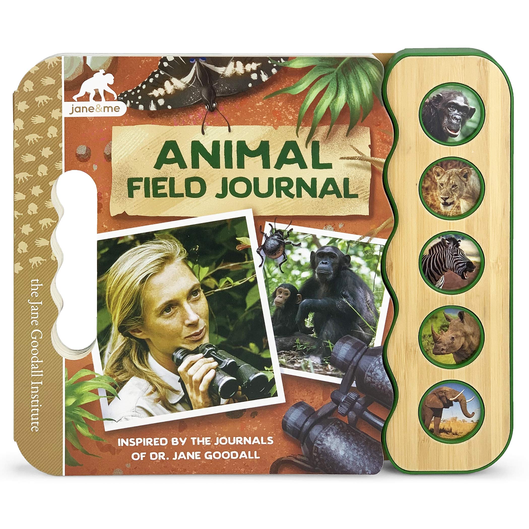 Animal Field Journal: Inspired by the Journals of Jane Goodall (Jane & Me: Jane Goodall Institute Interactive Early Bird Children's 5-button Sound Book)