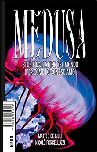 Medusa. Storie dalla fine del mondo (per come lo conosciamo)