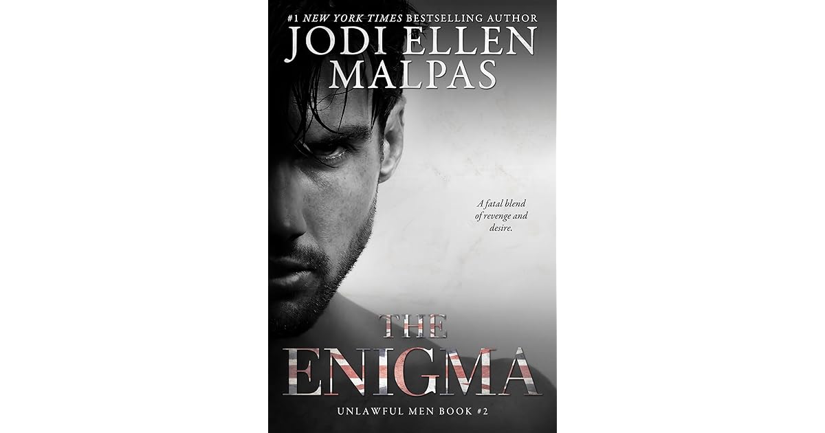 The Enigma (Unlawful Men, #2) by Jodi Ellen Malpas