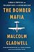 The Bomber Mafia: A Dream, ...