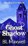 Ghost Shadow (Valley Ghosts #6)