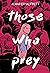 Those Who Prey