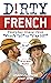 Dirty French by Adrien Clautrier