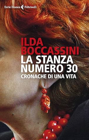 La stanza numero 30: Cronache di una vita