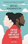 Book cover for Dinge, an die wir nicht glauben