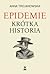 Epidemie. Krótka historia