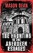 The Haunting of the Aberdee...