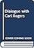 Dialogue with Carl Rogers (...