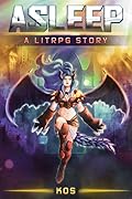 Asleep - A LITRPG story Vol. 3