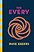The Every by Dave Eggers