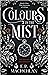 Colours in the Mist by E.P. MacLachlan
