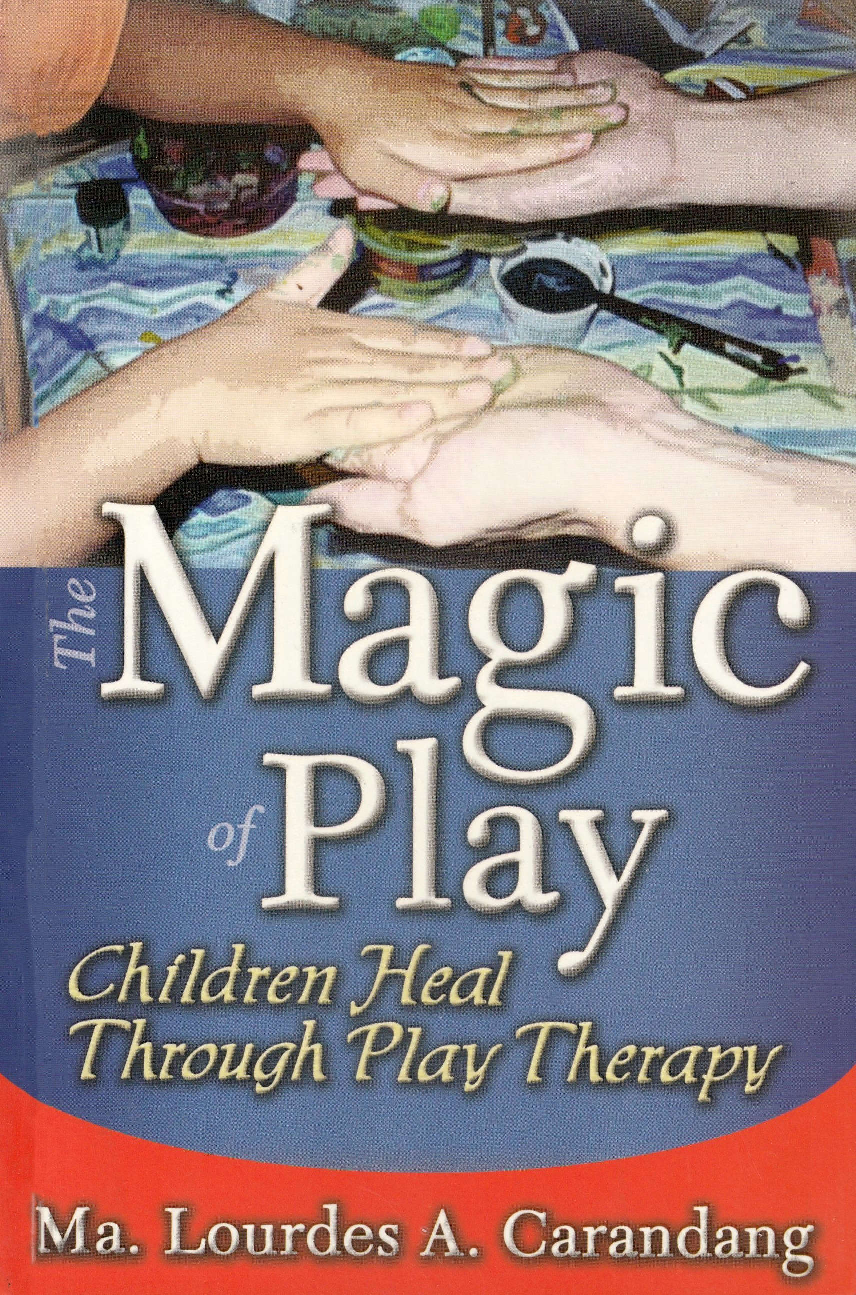 The Magic of Play: Children Heal Through Play Therapy