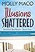 Illusions Shattered: ( Bare...