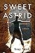 Sweet Astrid by Amy  Neal