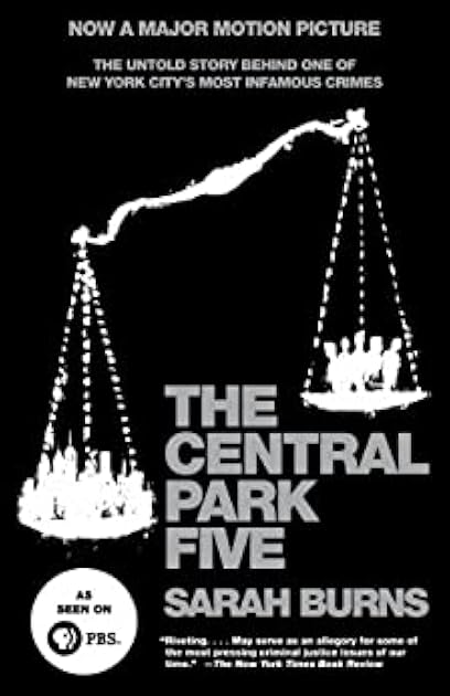 The Central Park Five: A Chronicle of a City Wilding