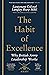 The Habit of Excellence: Wh...