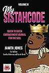 My SistahCode: Queen to Queen Empowerment Journal