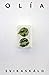 Olía by Fríða Ísberg