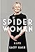 Spider Woman: A Life