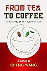 From Tea to Coffee by Cheng Wang