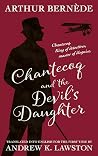 Chantecoq and the Devil's Daughter (The Further Exploits of Chantecoq Book 9)