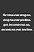 Hard times create strong men, strong men create good times, good times create weak men, and weak men create hard times.: Lined notebook.
