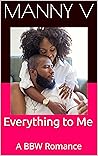 Everything to Me: A BBW Romance