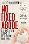No Fixed Abode by Maeve McClenaghan