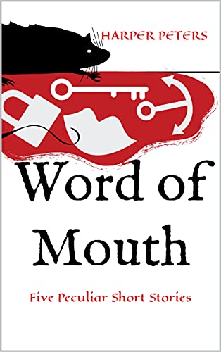 Word of Mouth: Five Peculiar Short Stories
