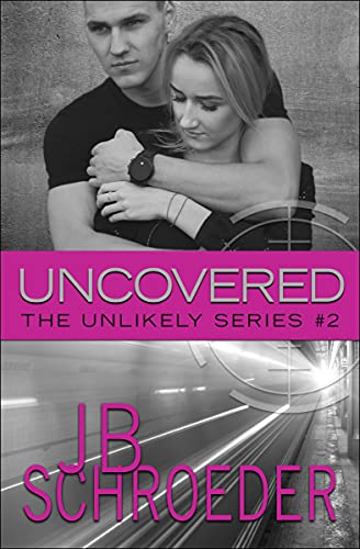 Uncovered (Unlikely Series, #2)