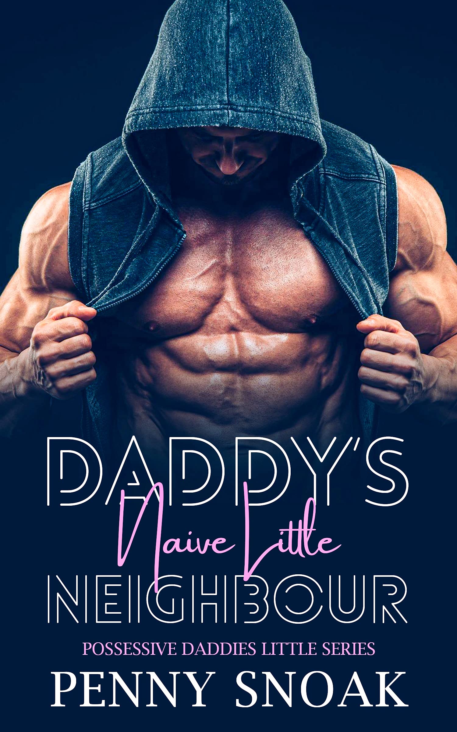 Daddy’s Naive Little Neighbour (Possessive Daddies Little, #3)