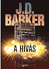 A hívás by J.D. Barker