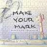 Make Your Mark: the story of an artist, a little girl and a wall