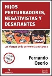 HIJOS PERTURBADORES, NEGATIVISTAS Y DESAFIANTES (Spanish Edition)