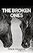 The Broken Ones