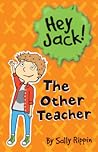 The Other Teacher (Hey Jack!)