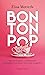 Bon Ton Pop: Manuale di gal...