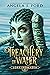 Treachery of Water (Lore of Nomadia #1)