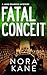 Fatal Conceit (Jade Pearson...