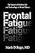 Frontal Fatigue: The Impact of Modern Life and Technology on Mental Illness