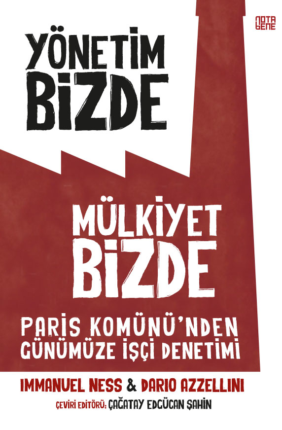 Yönetim Bizde, Mülkiyet Bizde : Paris Komünü’nden Günümüze İşçi Denetimi