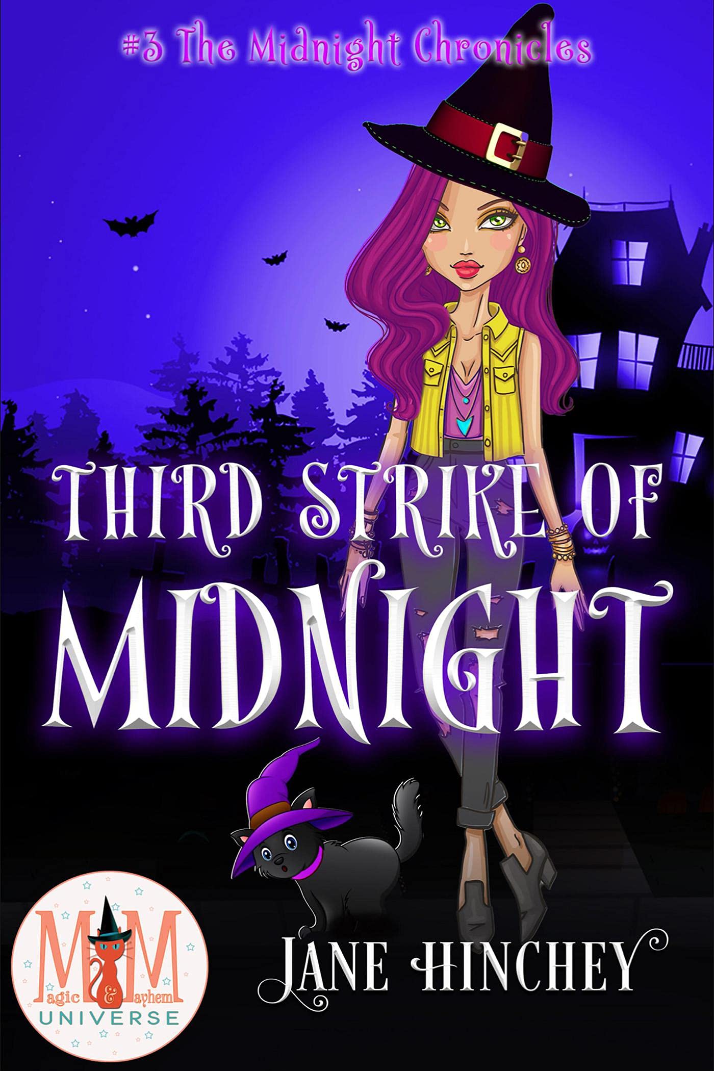 Third Strike of Midnight: Magic and Mayhem Universe (Midnight Chronicles Book 3)