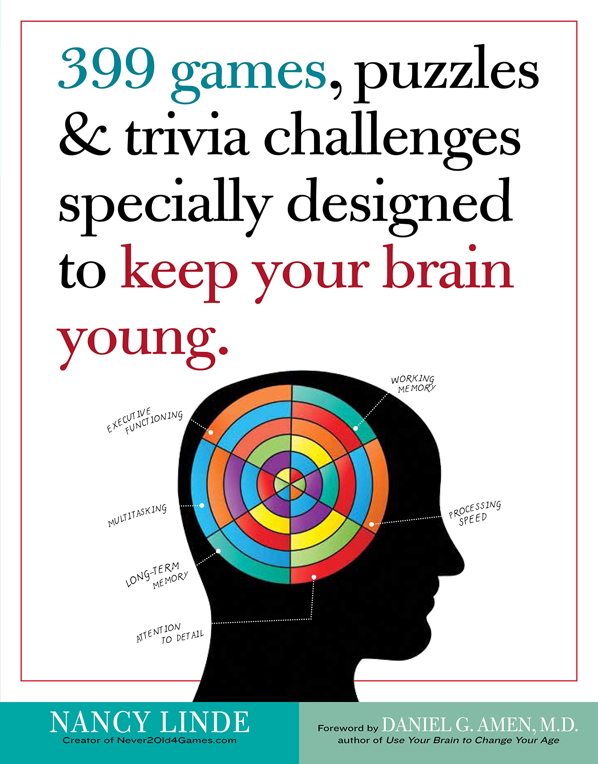 399 Games, Puzzles & Trivia Challenges Specially Designed to Keep Your Brain Young. (Kindle Edition)