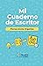 Mi Cuaderno del escritor by Ana Nieto Churruca